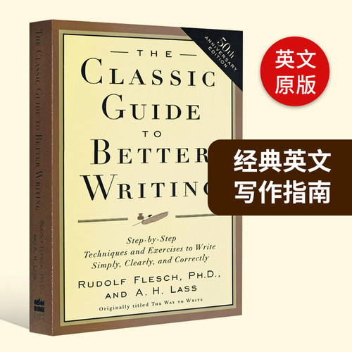 经典英文写作指南 The Classic Guide to Better Writing 英文版写作工具书 不同类型写作指导 英语作文 英文原版书 Rudolf Flesch