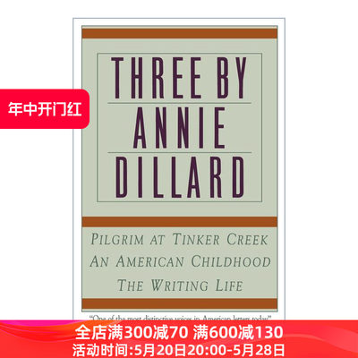 Three by Annie Dillard 安妮迪拉德作品三部集 含写作生涯 美国童年 溪畔天问进口原版英文书籍