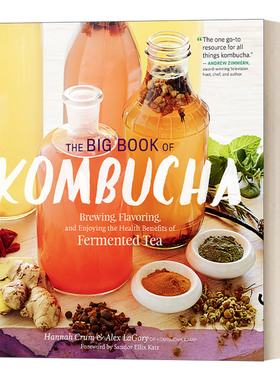 英文原版 The Big Book of Kombucha 康普茶 酿造 调味和享受发酵茶的健康益处 Hannah Crum 英文版 进口英语原版书籍