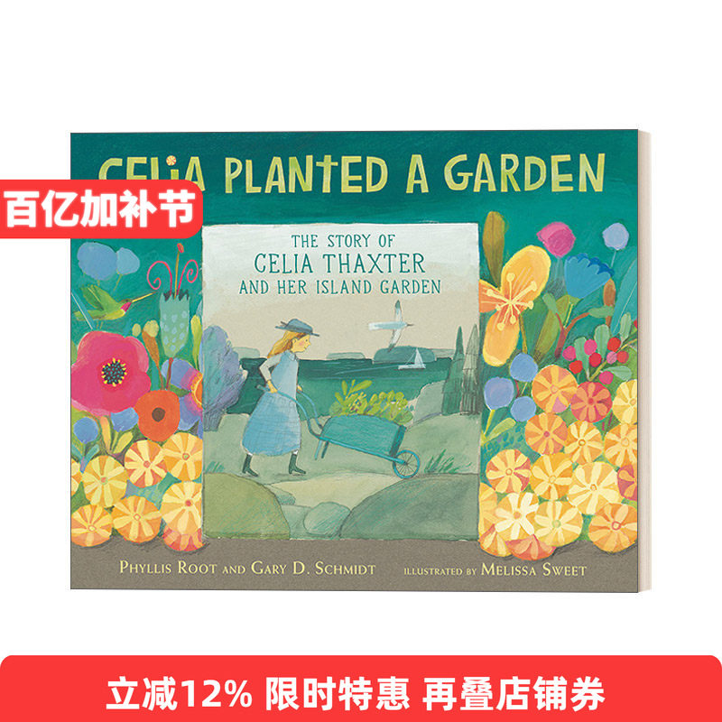 英文原版 Celia Planted a Garden 西莉亚种了一个花园 6-9岁儿童园艺故事艺术传记绘本 精装 Melissa Sweet 进口英语原版书籍