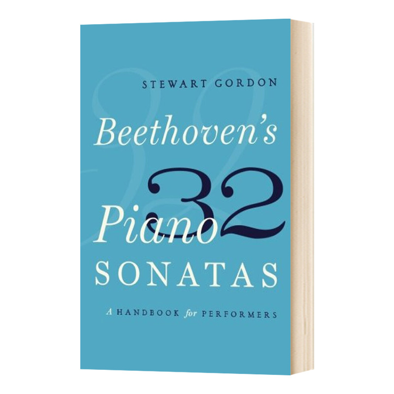 Beethoven's 32 Piano Sonatas  贝多芬的32首钢琴奏鸣曲: 演奏家手册进口原版英文书籍 书籍/杂志/报纸 原版其它 原图主图