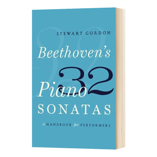Piano Sonatas 贝多芬 Beethoven 演奏家手册进口原版 32首钢琴奏鸣曲 英文书籍