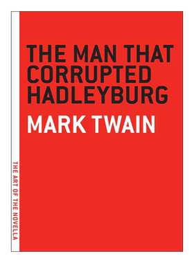 英文原版 The Man that Corrupted Hadleyburg The Art of the Novella 败坏了哈德莱堡的人 Mark Twain马克吐温 进口英语原版书籍