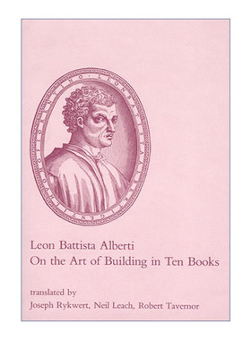 英文原版 On the Art of Building in Ten Books 论建筑的十书 建筑设计理论与实践 历史 Leon Battista Alberti 英文版 进口书籍
