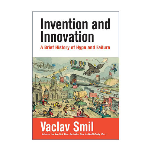 英文原版 Invention and Innovation The MIT Press 发明与创新 炒作与失败简史 比尔盖茨推荐书单 能量与文明作者瓦科拉夫 斯米尔