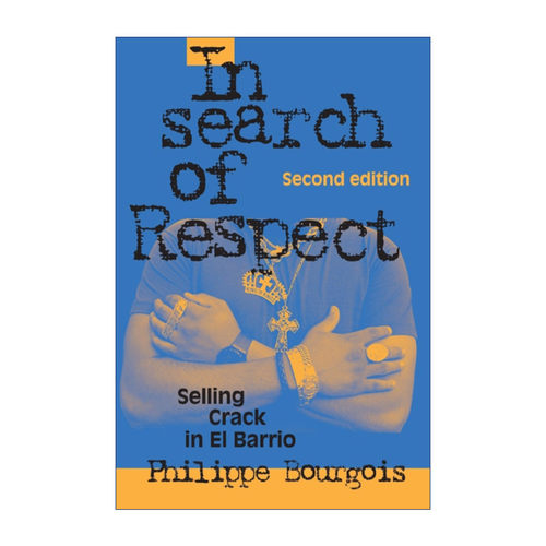 英文原版 In Search of Respect 生命的尊严 透析哈莱姆东区的快克买卖 菲利普·布儒瓦 剑桥社科结构分析系列 英文版 进口书籍