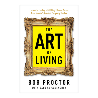 英文原版 The Art of Living Prosperity Gospel Series 生活的艺术 自我提升 Bob Proctor 英文版 进口英语原版书籍