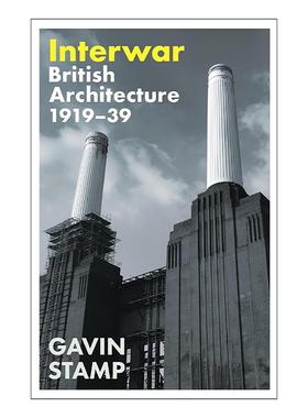 英文原版 Interwar 世界大战之间 1919-1939年的英国建筑 Gavin Stamp 英文版 进口英语原版书籍