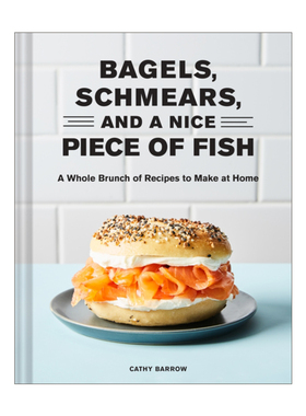 英文原版 Bagels Schmears and a Nice Piece of Fish 蛋黄酱和鱼 精装食谱 英文版 进口英语原版书籍