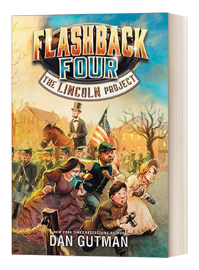 英文原版 Flashback Four #1: The Lincoln Project 林肯项目 Dan Gutman 进口原版英文书籍