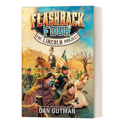 英文原版 Flashback Four #1: The Lincoln Project 林肯项目 Dan Gutman 进口原版英文书籍
