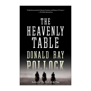 英文原版 The Heavenly Table 神圣的餐桌 惊悚恐怖小说 神弃之地作者Donald Ray Pollock英文版 进口英语原版书籍