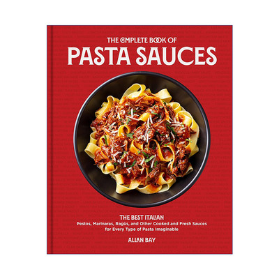 The Complete Book of Pasta Sauces 意大利面酱全书进口原版英文书籍