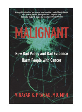 英文原版 Malignant 恶性 坏政策和坏证据如何伤害癌症患者 肿瘤 医学 Vinayak K. Prasad 精装 英文版 进口英语原版书籍