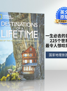 英文原版 Destinations of a Lifetime 国家地理旅游指南 一生必去的目的地 225个世界上最令人惊叹的地方 游记旅行画报参考书