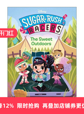 英文原版 The Sweet Outdoors Sugar Rush Racers 甜蜜冲刺系列 甜蜜户外 电影无敌破坏王改编 儿童章节桥梁故事书 Shari Simpson