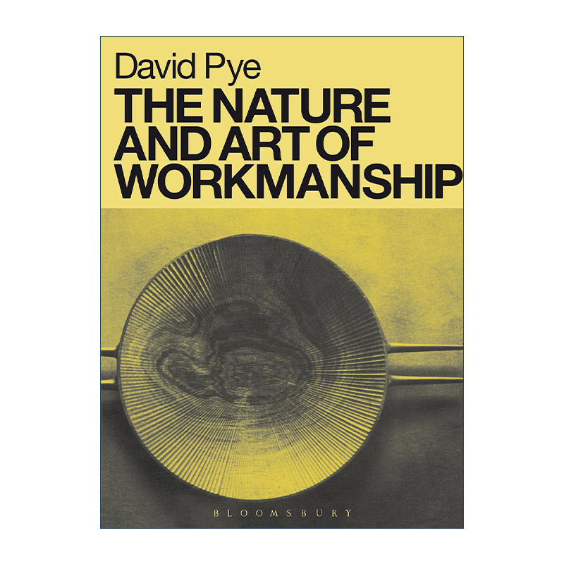 The Nature and Art of Workmanship 工艺的本质和艺术 大卫·皮耶进口原版英文书籍