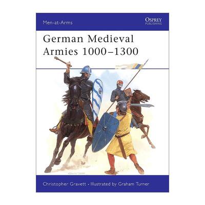 英文原版 German Medieval Armies 1000–1300 中世纪德国军队 历史上的军队系列 英文版 进口英语原版书籍