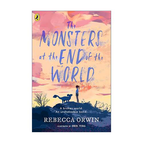 英文原版 The Monsters at the End of the World 世界尽头的怪物 儿童奇幻小说 Rebecca Orwin 友谊 信任与生存主题 英文版