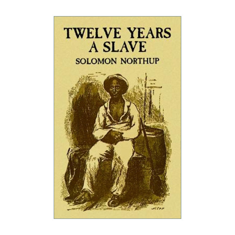 Twelve Years A Slave 为奴十二年 Solomon Northup进口原版英文书籍