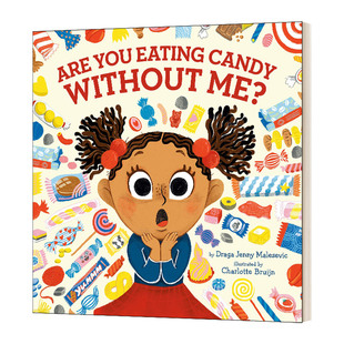 Are You Eating Candy Without Me? 你偷吃了糖果 儿童绘本 精装进口原版英文书籍