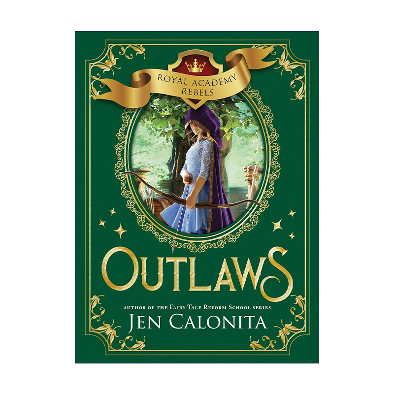 英文原版 Outlaws Royal Academy Rebels 02 皇家学院叛军系列2 亡命之徒 儿童奇幻童话小说 Jen Calonita 英文版进口英语原版书籍
