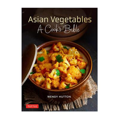 英文原版 Asian Vegetables 亚洲蔬菜 厨师宝典 腌制 酱汁调料 烹饪食谱 Wendy Hutton 英文版 进口英语原版书籍