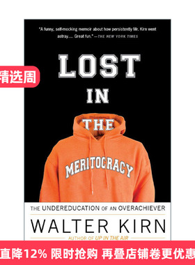 英文原版 Lost in the Meritocracy 迷失在精英主义中 优等生的教育不足 传记 在云端作者Walter Kirn英文版 进口英语原版书籍