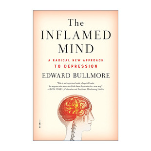 英文原版 The Inflamed Mind 发炎的大脑  一种治疗抑郁症的全新方法 剑桥大学精神病系主任Edward Bullmore 英文版 进口英语原版