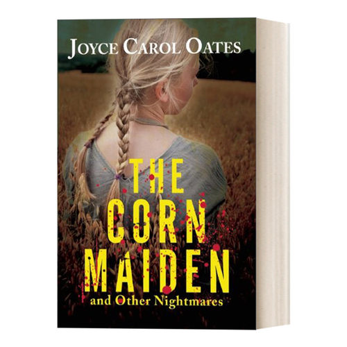 英文原版小说 The Corn Maiden 玉米少女：欧茨梦魇故事集 惊悚恐怖短篇小说 Joyce Carol Oates 英文版 进口英语原版书籍