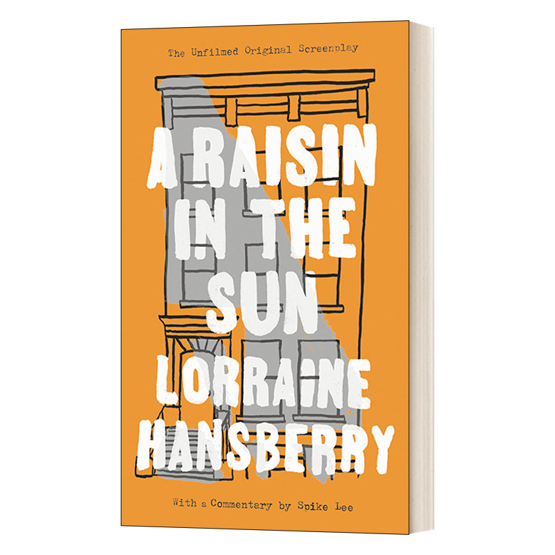 英文原版 A Raisin in the Sun 阳光下的葡萄干 尚未拍摄的原创剧本 Lorraine Hansberry洛林 汉斯贝利 英文版 进口英语原版书籍
