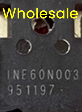 原装拆机 INF60N001 INF60N002 INF60N003 60N001 60N002 60N003