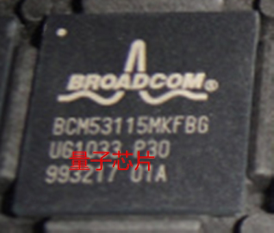 全新原装BCM53115MKFBG  BCM53115  BGA-400