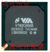 全新VT82C686BVT82C686A现货原装