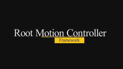 UE4 虚幻4资源 运动源控制器蓝图  Root Motion Controller