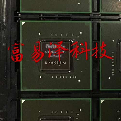 买卖显卡芯片N14M-GS-S-A1 显存颗粒 专业配单
