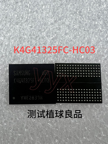 现货出售K4G41325FC-HC03 HC28测试植球良品