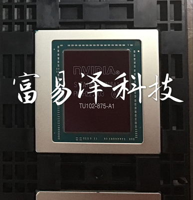 坏显卡芯片RTX6000 RTX8000显卡报废GPU TU102-875-A1