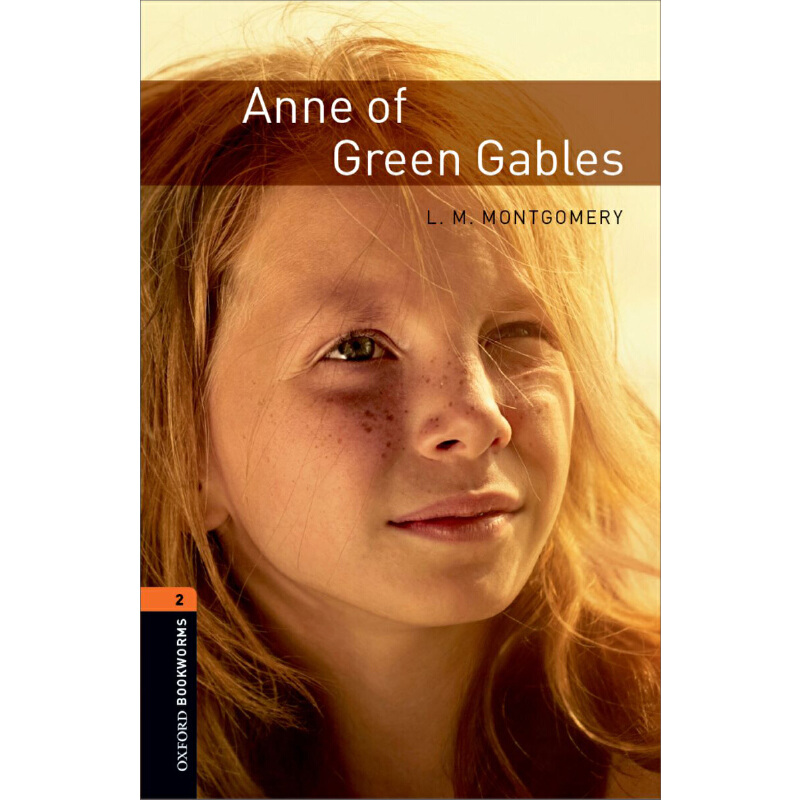 Oxford Bookworms Library: Level 2: Anne of Green Gables 牛津书虫分级读物2级：格林盖布尔斯的安妮（英文原版）