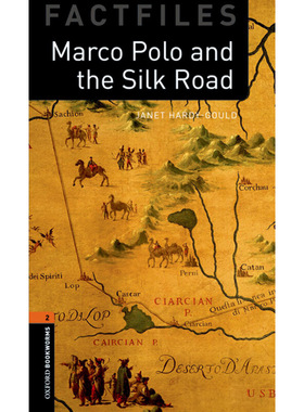 Oxford Bookworms Library Factfiles: Level 2: Marco Polo and the Silk Road 牛津书虫分级读物2级：马可·波罗与丝绸之路（英