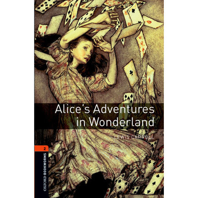 Oxford Bookworms Library: Level 2: Alice's Adventures in Wonderland 牛津书虫分级读物2级：爱丽丝漫游奇境记（英文原版）