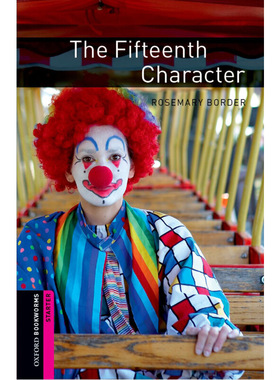 Oxford Bookworms Library: Starter Level: The Fifteenth Character 牛津书虫分级读物入门级：第15个角色（英文原版）