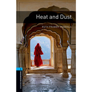 Oxford Bookworms Library: Level 5: Heat and Dust 牛津书虫分级读物5级：热浪尘埃（英文原版）