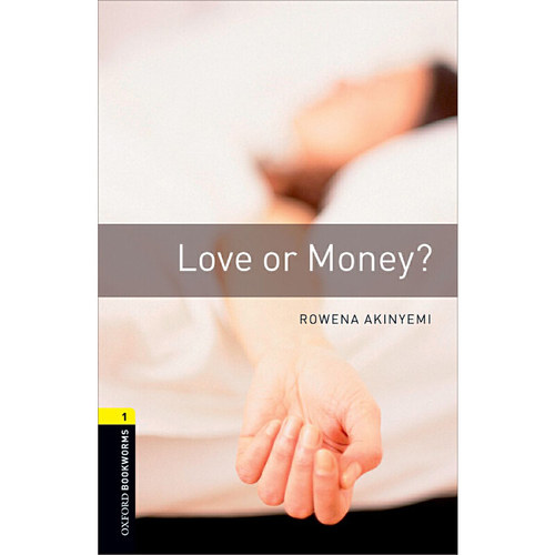 Oxford Bookworms Library: Level 1: Love or Money? 牛津书虫分级读物1级：爱情还是金钱？（英文原版）