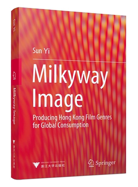 银河映像：香港类型电影的全球传播（Milkyway Image: Producing Hong Kong Film Genres for Global Consumption）