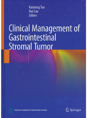 Clinical Management of  Gastrointestinal Stromal  Tumor  胃肠间质瘤典型病例诊治与解析（英文版）