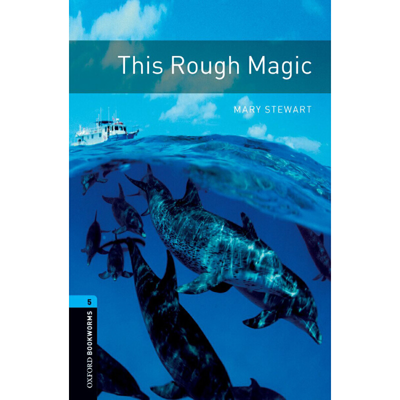 Oxford Bookworms Library: Level 5: This Rough Magic 牛津书虫分级读物5级:粗糙的魔法(英文原版)