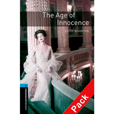 Oxford Bookworms Library: Level 5: The Age of Innocence Audio牛津书虫分级读物5级：纯真年代（附1张CD光盘）（英文原版）