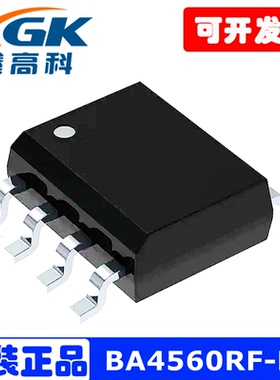 BA4560RF-E2射频低噪声放大器SOP8贴片4560R双运放IC芯片原装现货