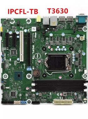 原装戴尔 DELL T3630 T40工作站主板 IPCFL-TB NNNCT D9C2N Y2K8N
